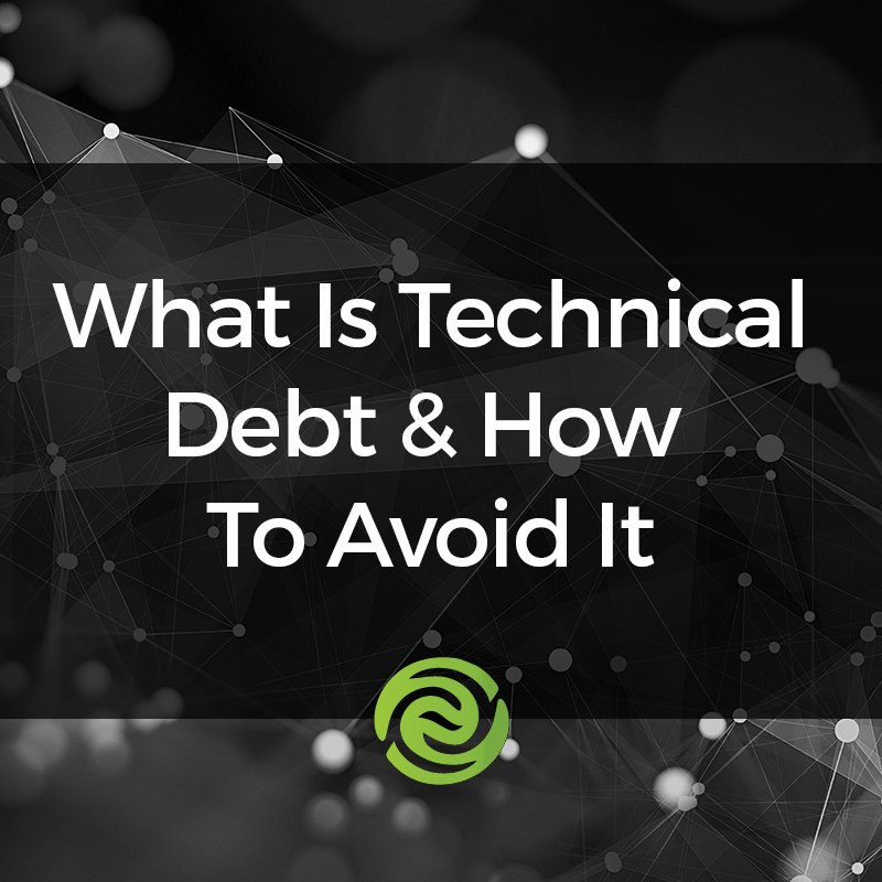 What is Technical Debt & How to Avoid Technical Debt